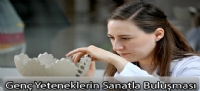 Genç Yeteneklerin Sanatla Buluşması