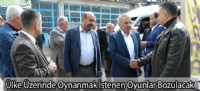 Ülke Üzerinde Oynanmak İstenen Oyunlar Bozulacak