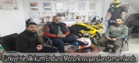 Türkiye'nin ilk kum Enduro Motorkros yarışları tamamlandı
