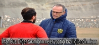 İrfan Buz: “Diğer takımların neler yaptığı bizi ilgilendirmiyor”