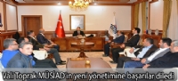 Vali Toprak MÜSİAD'ın yeni yönetimine başarılar diledi