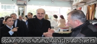 Başbakan Yardımcısı Kurtulmuş, Malatya'da esnafları ziyaret etti