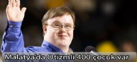 Malatya'da Otizmli 400 çocuk var