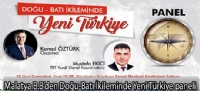 Malatya Büyükşehir Belediyesinden “Doğu-Batı İkileminde Yeni Türkiye" paneli