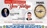 Malatya Büyükşehir Belediyesinden “Doğu-Batı İkileminde Yeni Türkiye" paneli