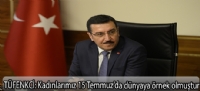 TÜFENKCİ:Kadınlarımız 15 Temmuz'da dünyaya örnek olmuştur