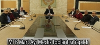 MTB Mart Ayı Meclis Toplantısı Yapıldı