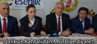 Çalık ve Kahtalı'dan MGTC'ye ziyaret