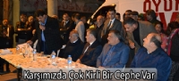 Karşımızda Çok Kirli Bir Cephe Var