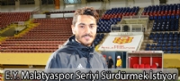 E.Y. Malatyaspor Seriyi Sürdürmek İstiyor