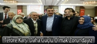 Teröre Karşı Daha Güçlü Olmak Zorundayız