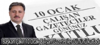 Başkan Çakır 10 Ocak Çalışan Gazeteciler Gününü kutladı