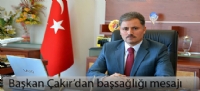 Başkan Çakır'dan başsağlığı mesajı