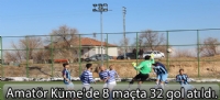 Amatör Küme'de 8 maçta 32 gol atıldı