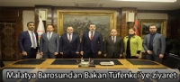 Malatya Barosundan Bakan Tüfenkci'ye ziyaret