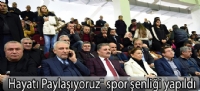 Hayatı Paylaşıyoruz" spor şenliği yapıldı