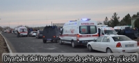 Diyarbakır'daki terör saldırısında şehit sayısı 4'e yükseldi