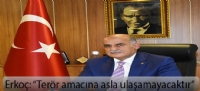 MTSO Başkanı Erkoç: “Terör amacına asla ulaşamayacaktır”