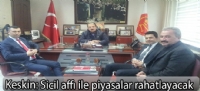 Keskin: Sicil affı ile piyasalar rahatlayacak