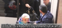 FETÖ'den 6'sı Kadın 26 Öğretmene Tutuklama