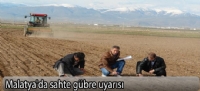 Malatya'da sahte gübre uyarısı