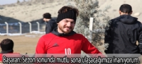 İrfan Başaran: "Sezon sonunda mutlu sona ulaşacağımıza inanıyorum”