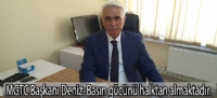 MGTC Başkanı Deniz: “Basın gücünü halktan almaktadır”
