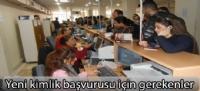 Yeni kimlik başvurusu için gerekenler