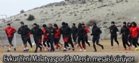 Evkur Yeni Malatyaspor'da Mersin mesaisi sürüyor