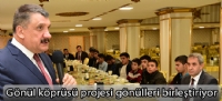 Gönül köprüsü projesi gönülleri birleştiriyor