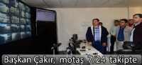 Başkan Çakır; Motaş  7/24  takipte