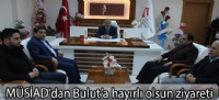 MÜSİAD'dan Bulut'a hayırlı olsun ziyareti