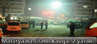 Malatya'da silahlı kavga: 2 yaralı