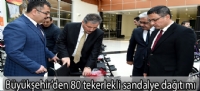 Büyükşehir'den 80 tekerlekli sandalye dağıtımı