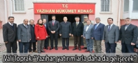 Vali Toprak: “Yazıhan yatırımlarla daha da gelişecek”