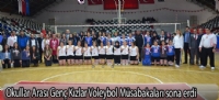 Okullar Arası Genç Kızlar Voleybol Müsabakaları sona erdi
