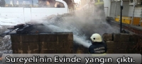 suriyeli'nin evinde  yangın çıktı.