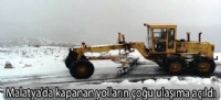 Malatya'da kapanan yolların çoğu ulaşıma açıldı