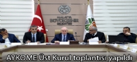 AYKOME Üst Kurul toplantısı yapıldı