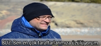 BUZ:Ben en çok taraftarlarımıza üzülüyorum”