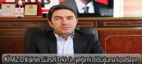 Kiraz:O kişinin Gürsel Tekin'in yeğeni olduğunu ispatlayın
