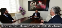 Komşuluk Kültürü Projesi' için destek turu