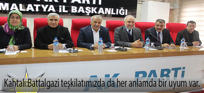 Battalgazi teşkilatımızda da her anlamda bir uyum var.
