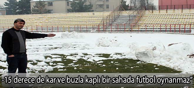 TSYD Malatya temsilcisi Vahap Güner saat 18.30 da maç oynanmaz.