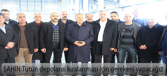 Tütün depoların kiralanması için gerekeni yapacağız