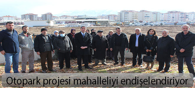 Otopark projesi mahalleliyi endişelendiriyor