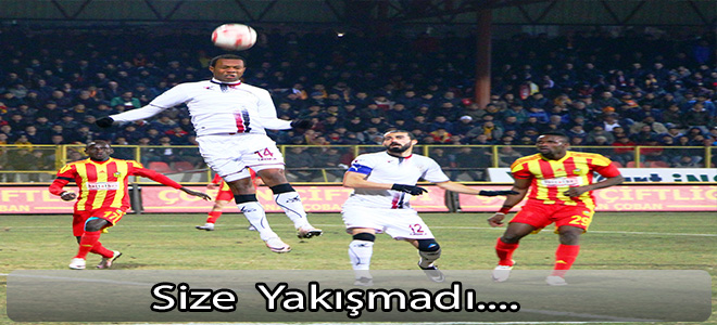 Size yakışmadı...