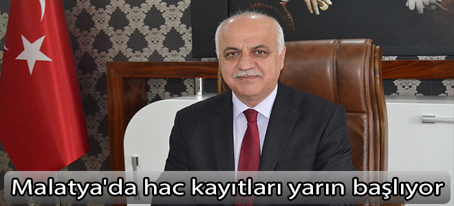 Malatya'da hac kayıtları yarın başlıyor