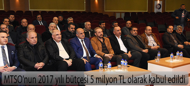 MTSO’nun 2017 yılı bütçesi 5 milyon TL olarak kabul edildi