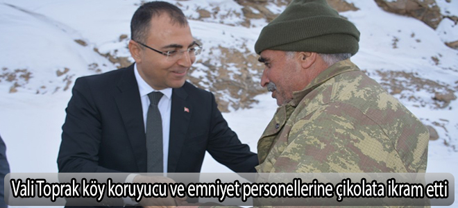Vali Toprak köy koruyucu ve emniyet personellerine çikolata ikram etti